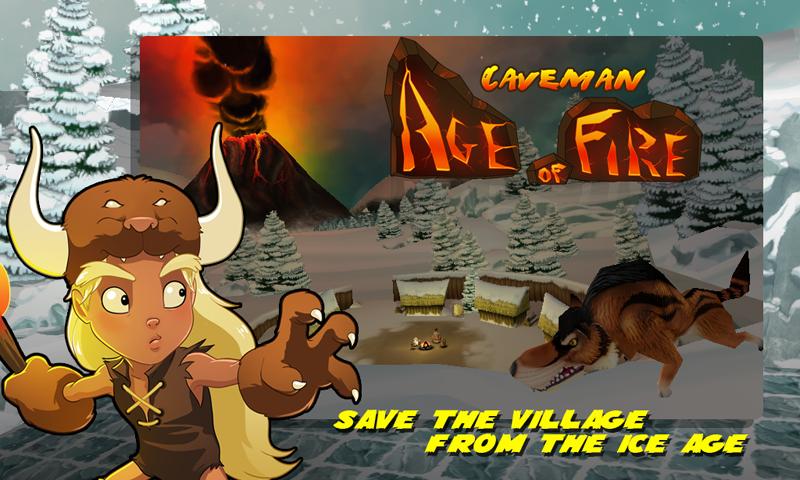 Caveman, Age Of Fire