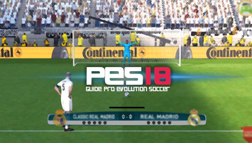 Trick Pro Evolution Soccer 2018 ( PES 18 )